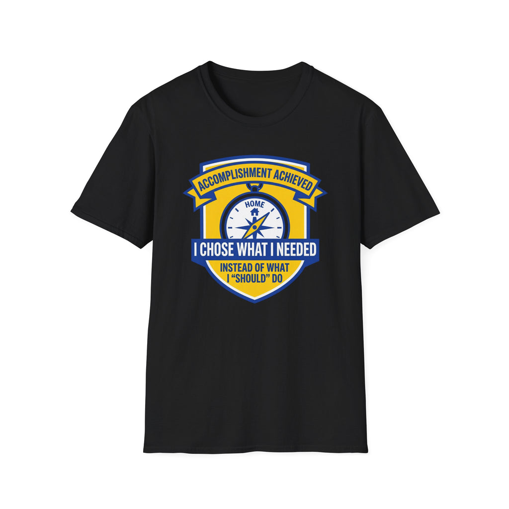 What I Needed T-Shirt