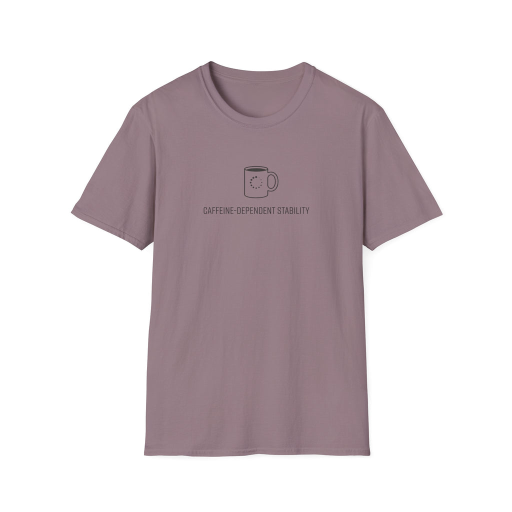 Caffeine Dependent T-Shirt