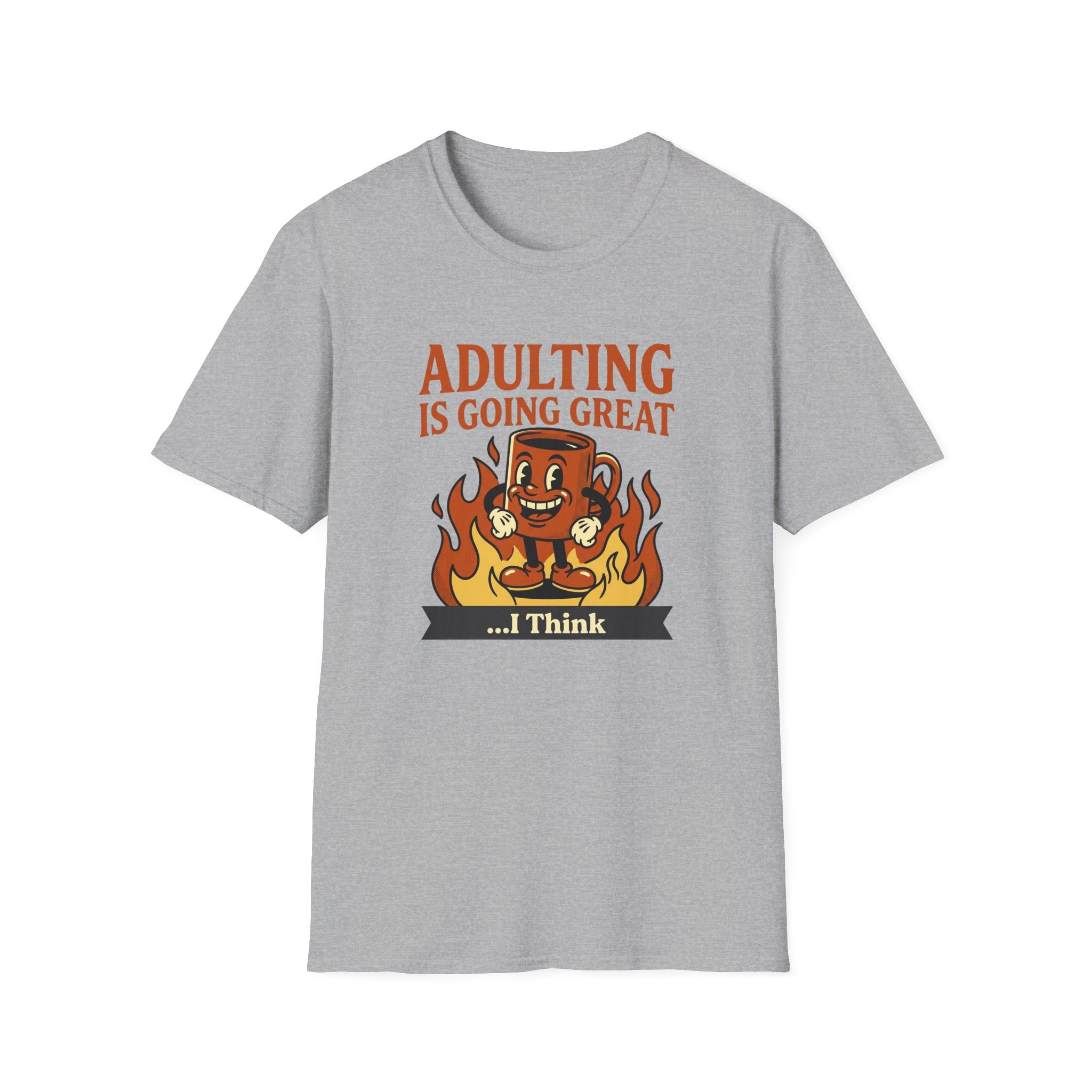Adulting Is Great T-Shirt