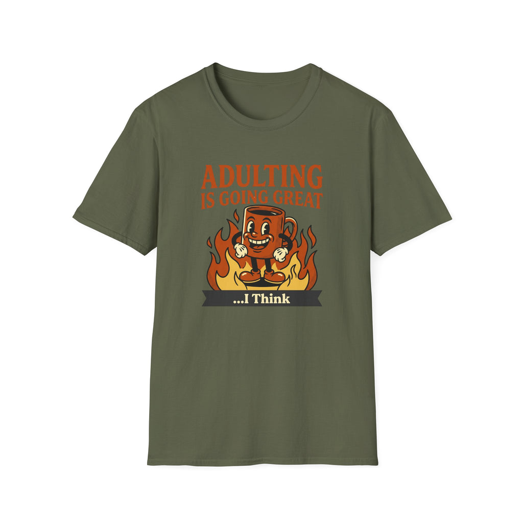 Adulting Is Great T-Shirt