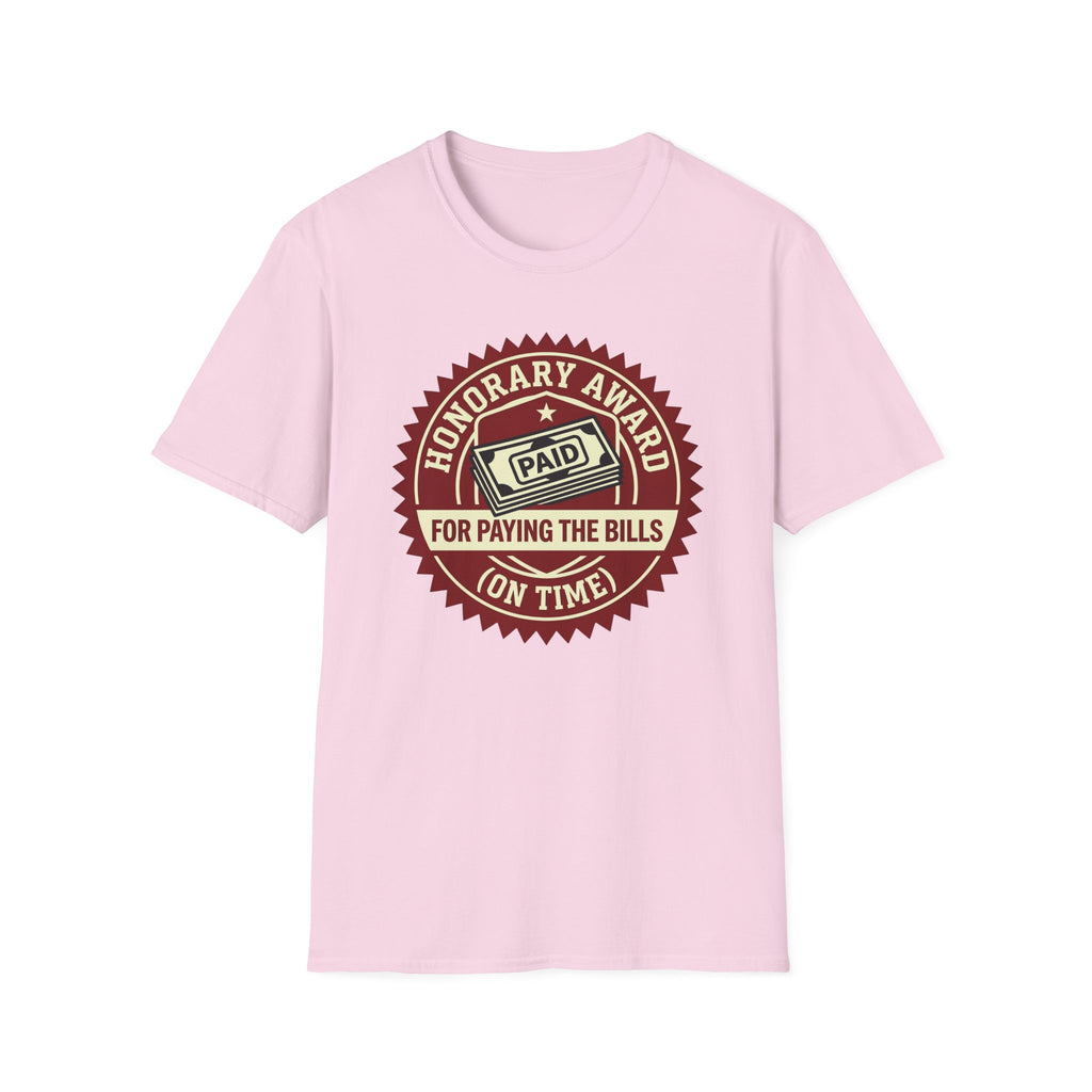 Paying The Bills T-Shirt
