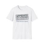 Approved With Reservations T-Shirt