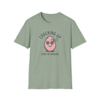 Cracking Up T-Shirt
