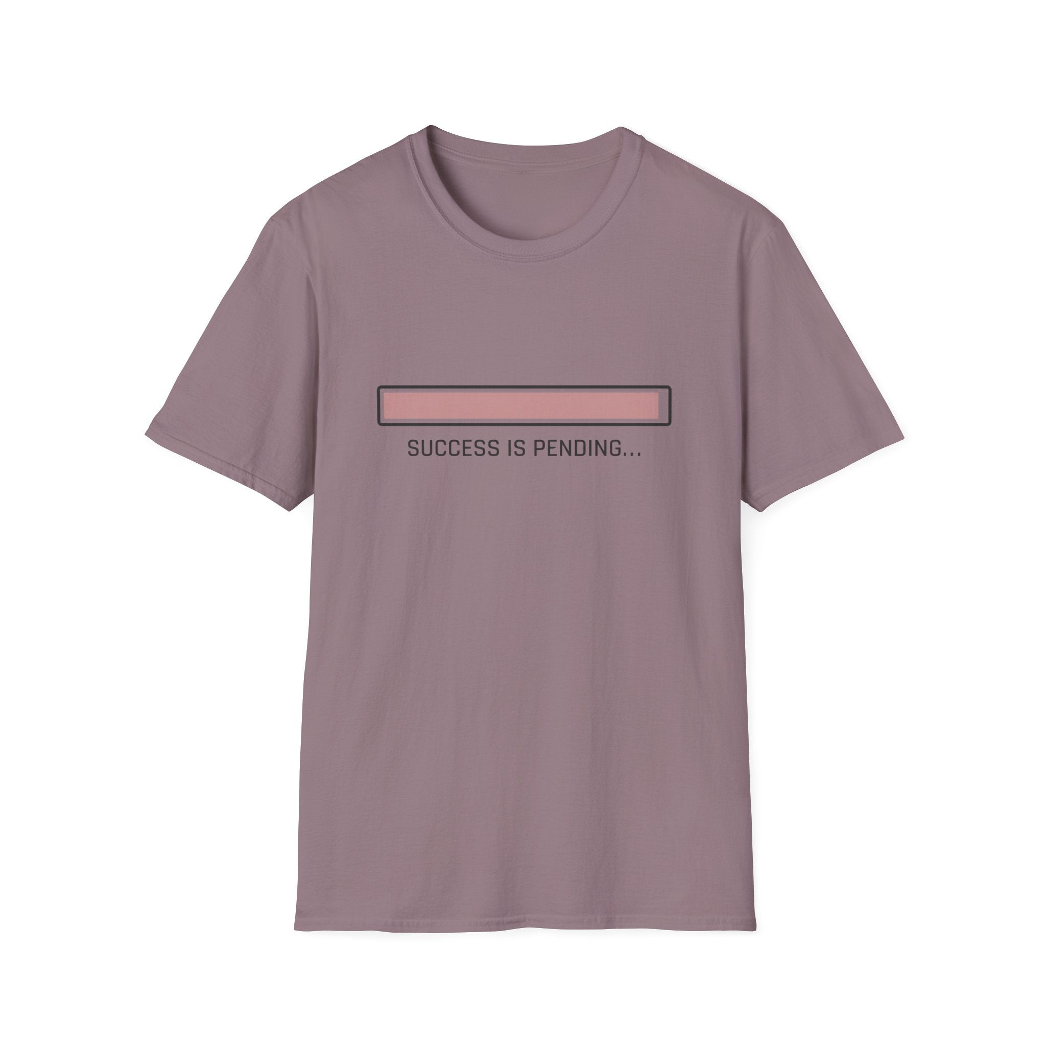 Success Is Pending T-Shirt