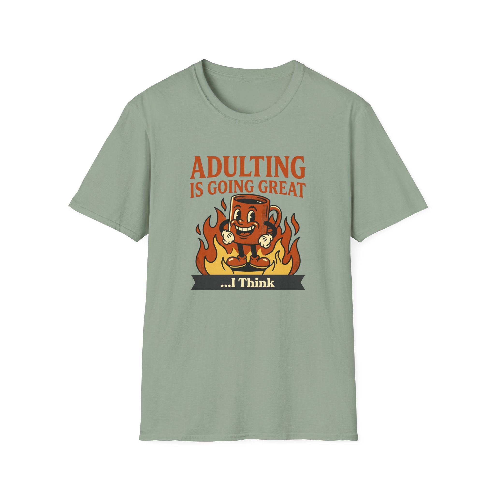Adulting Is Great T-Shirt