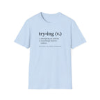 Trying Definition T-Shirt