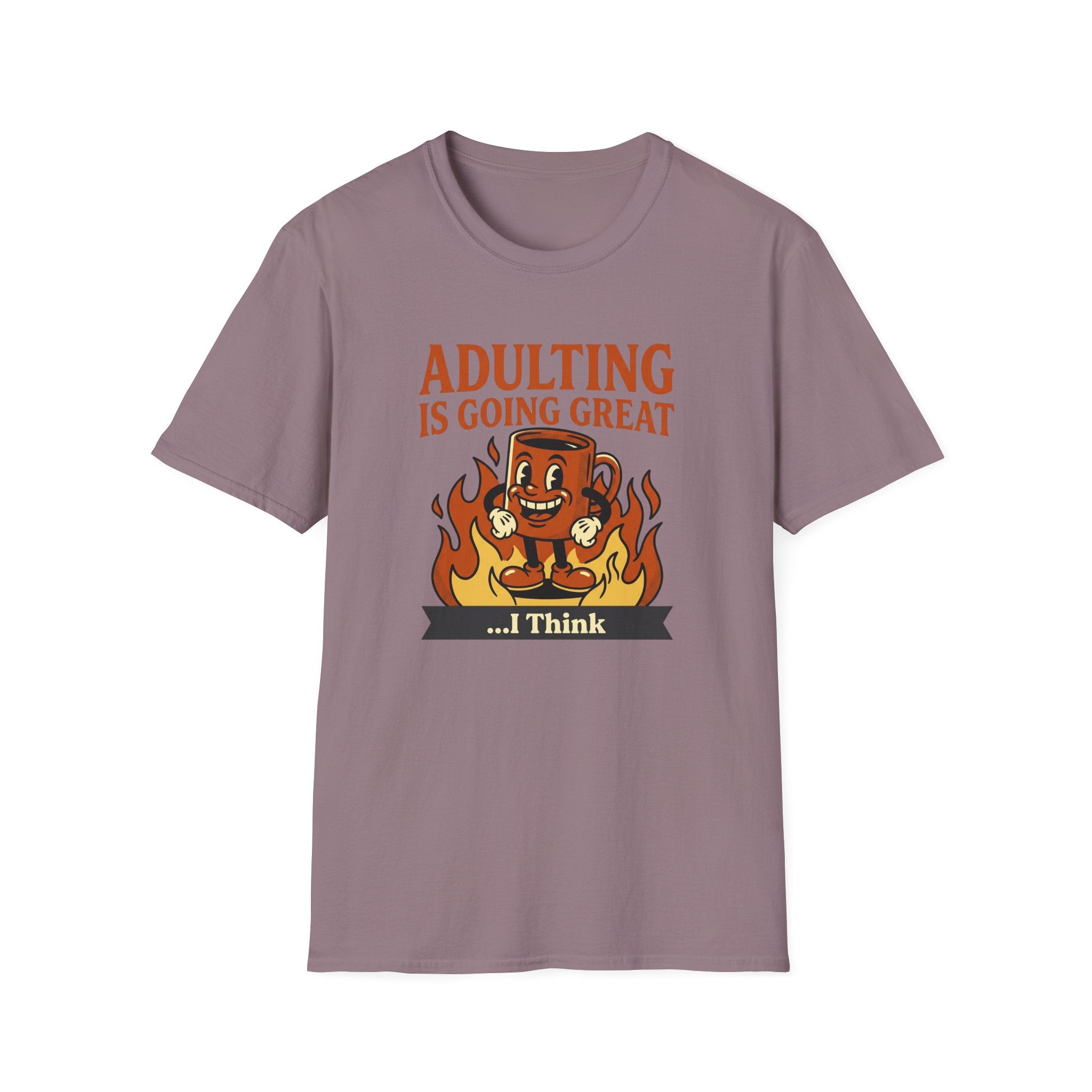 Adulting Is Great T-Shirt