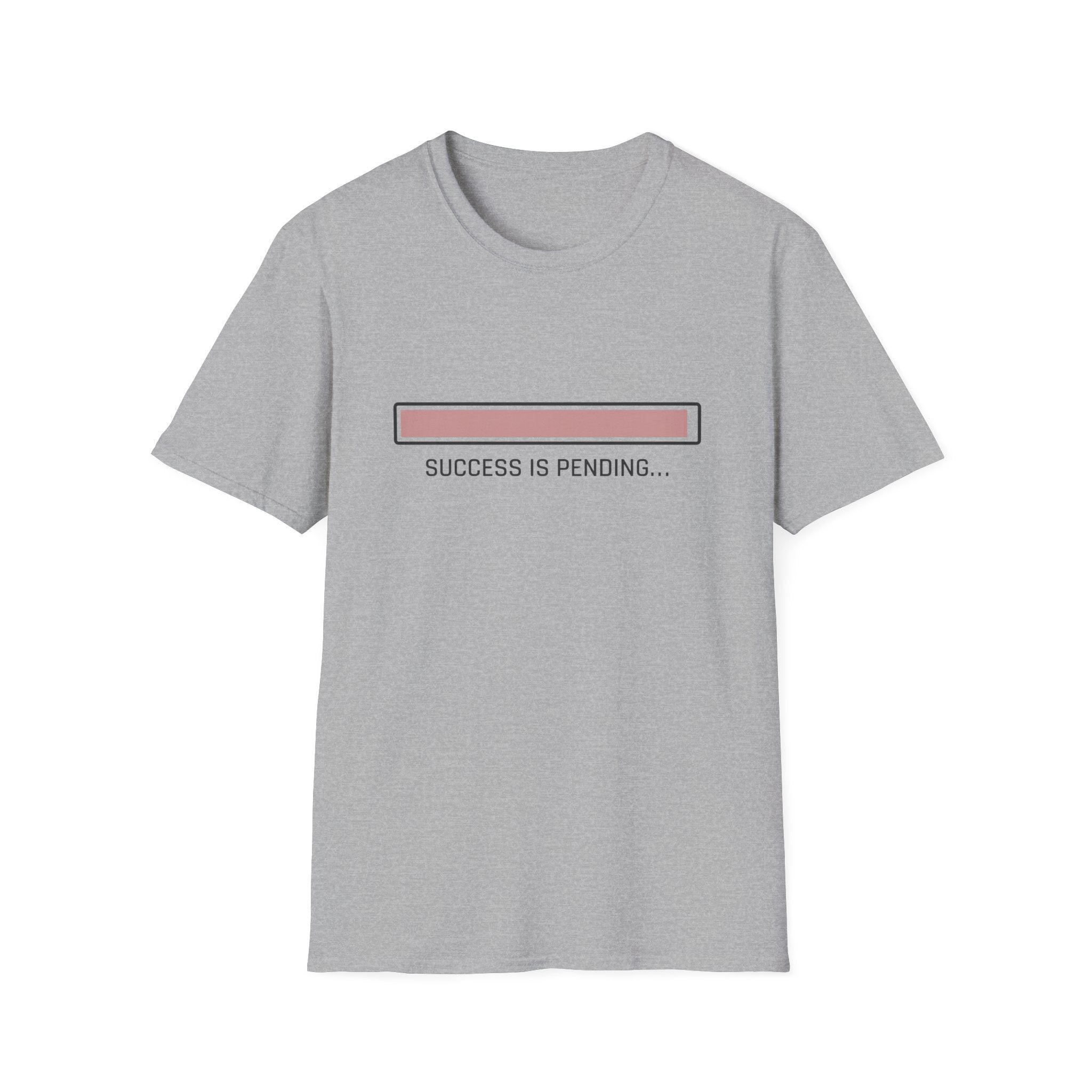Success Is Pending T-Shirt