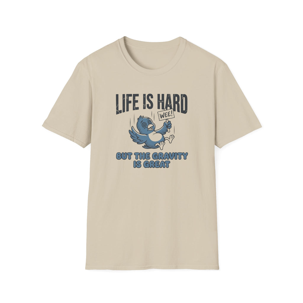 Life Is Hard T-Shirt