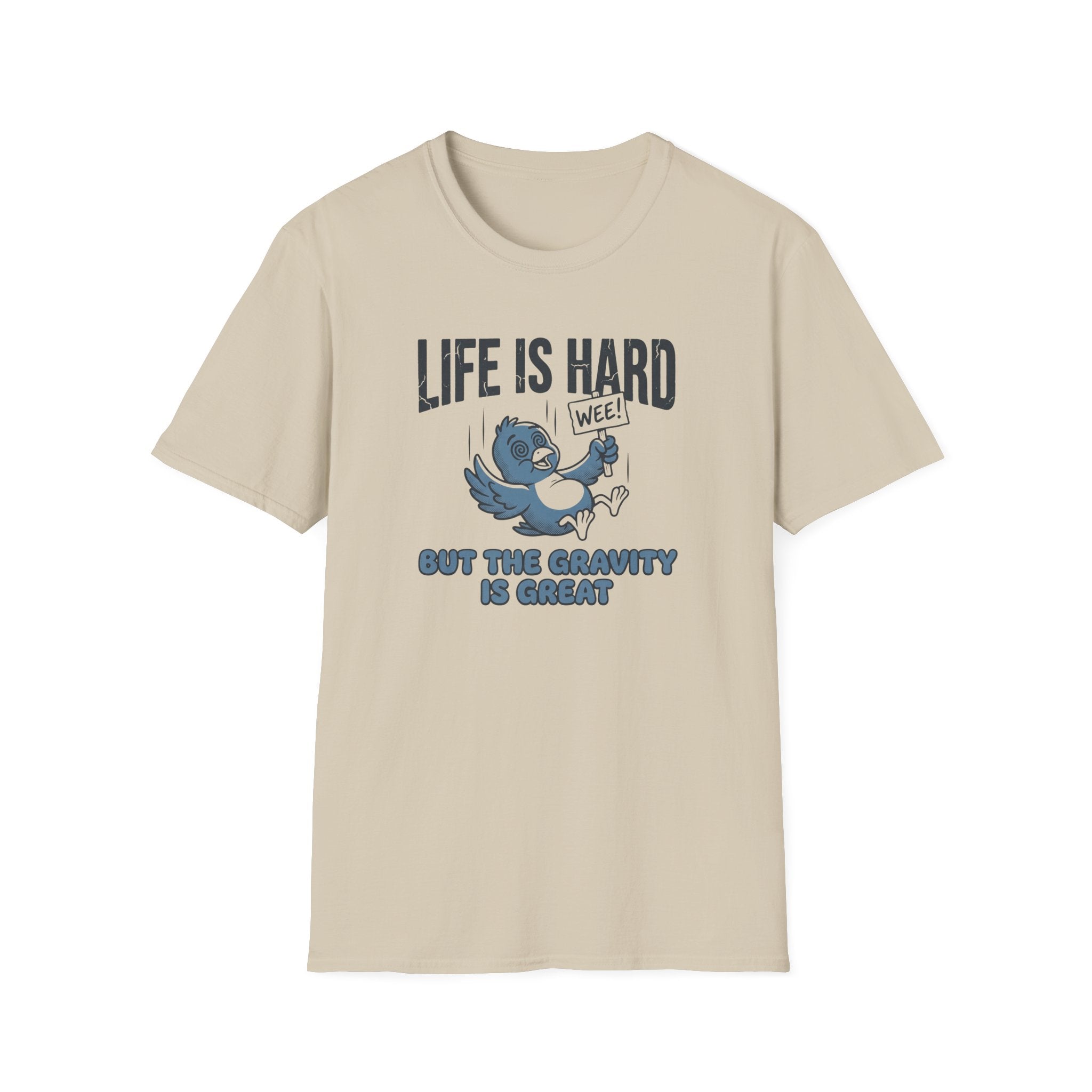 Life Is Hard T-Shirt