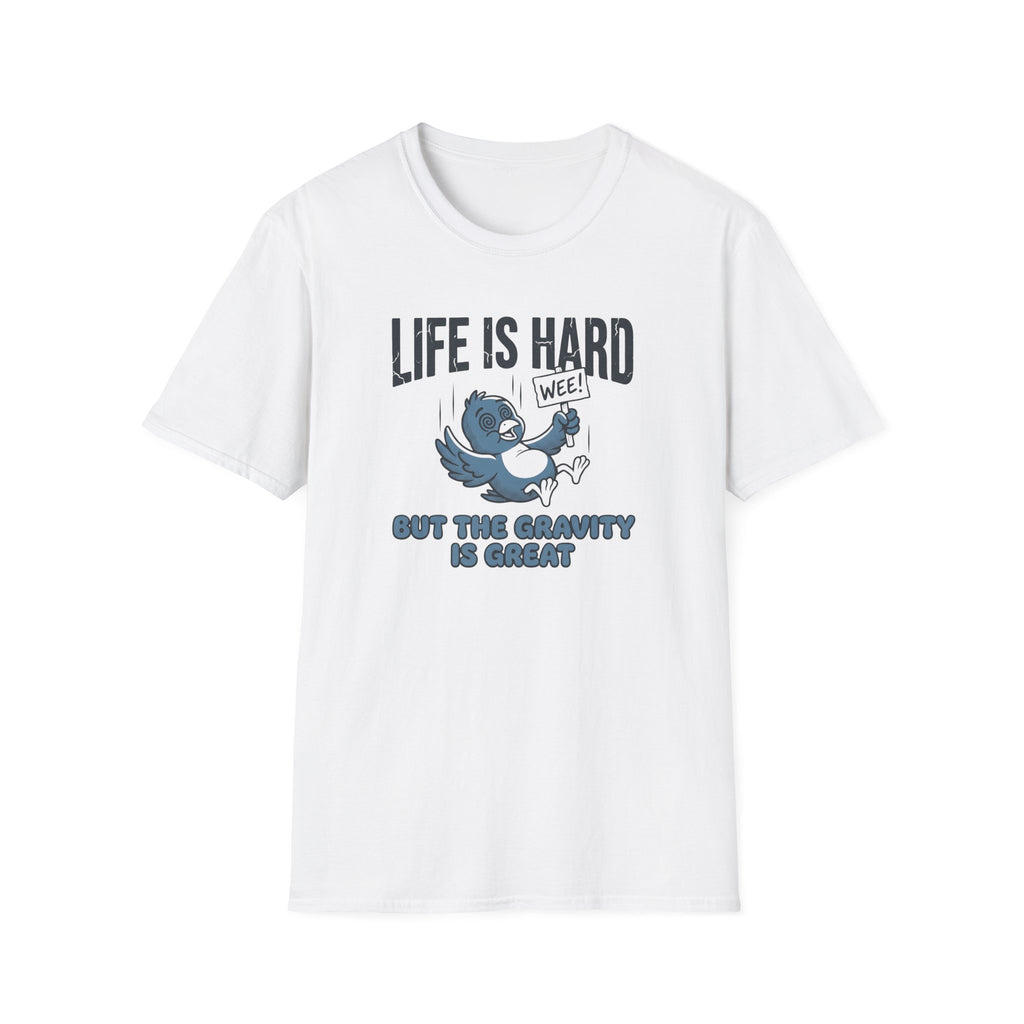 Life Is Hard T-Shirt
