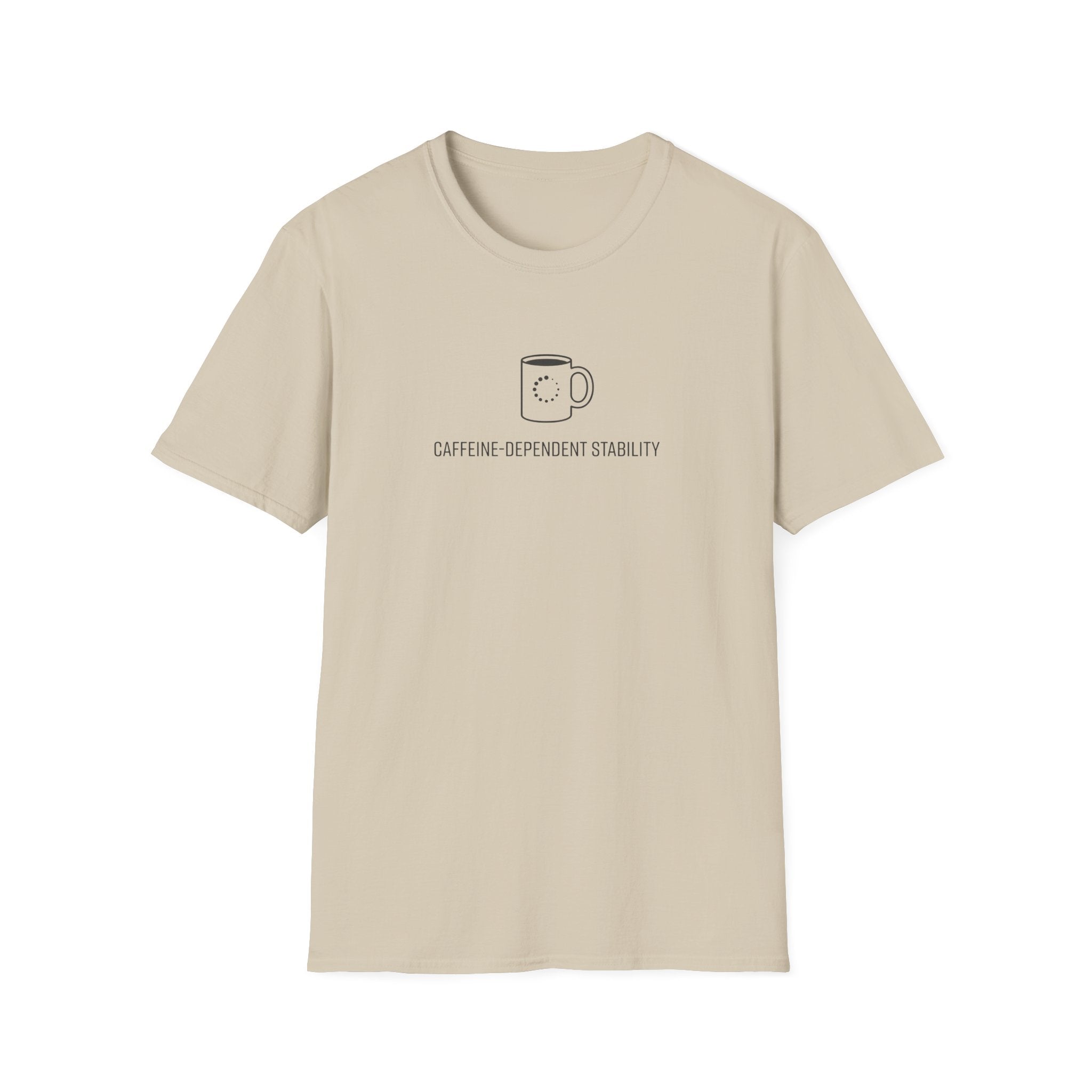Caffeine Dependent T-Shirt