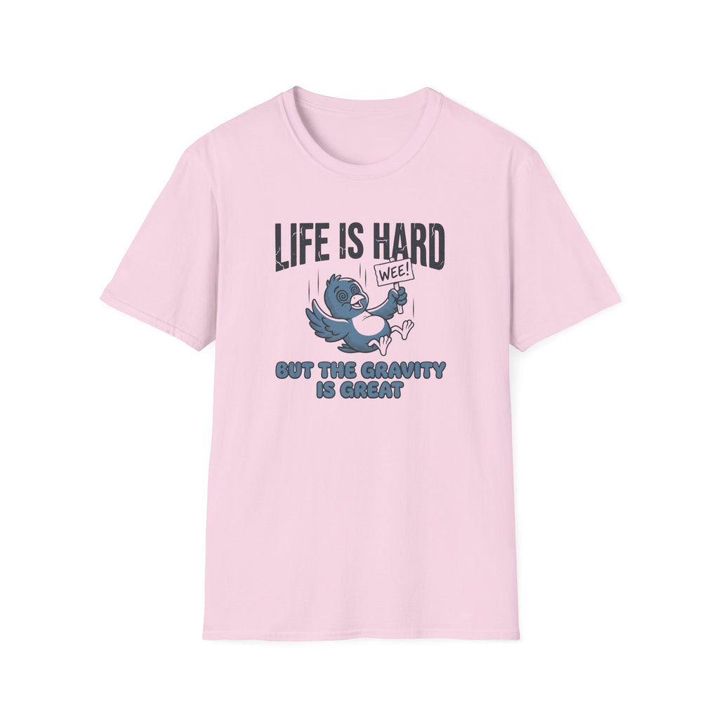 Life Is Hard T-Shirt