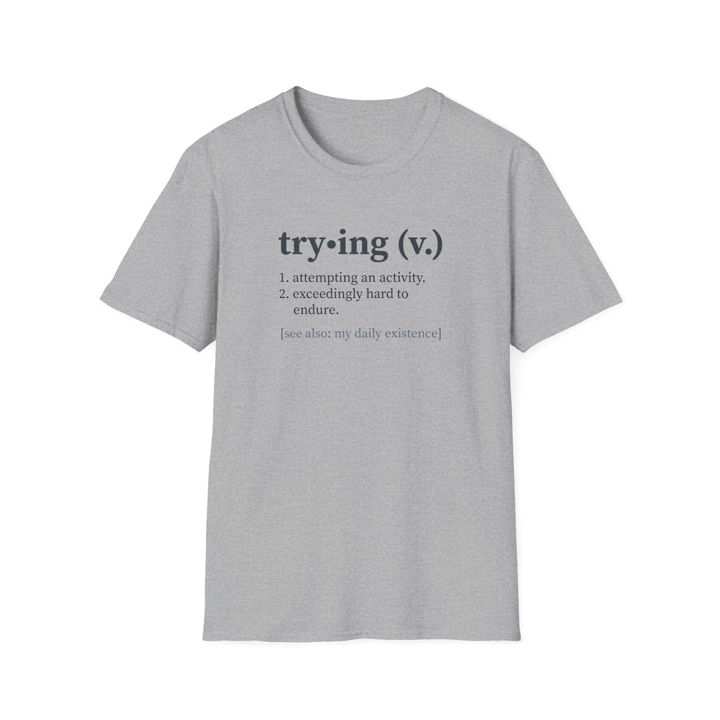 Trying Definition T-Shirt