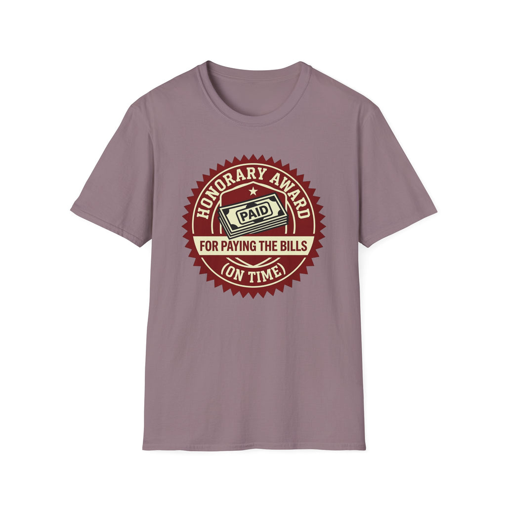 Paying The Bills T-Shirt