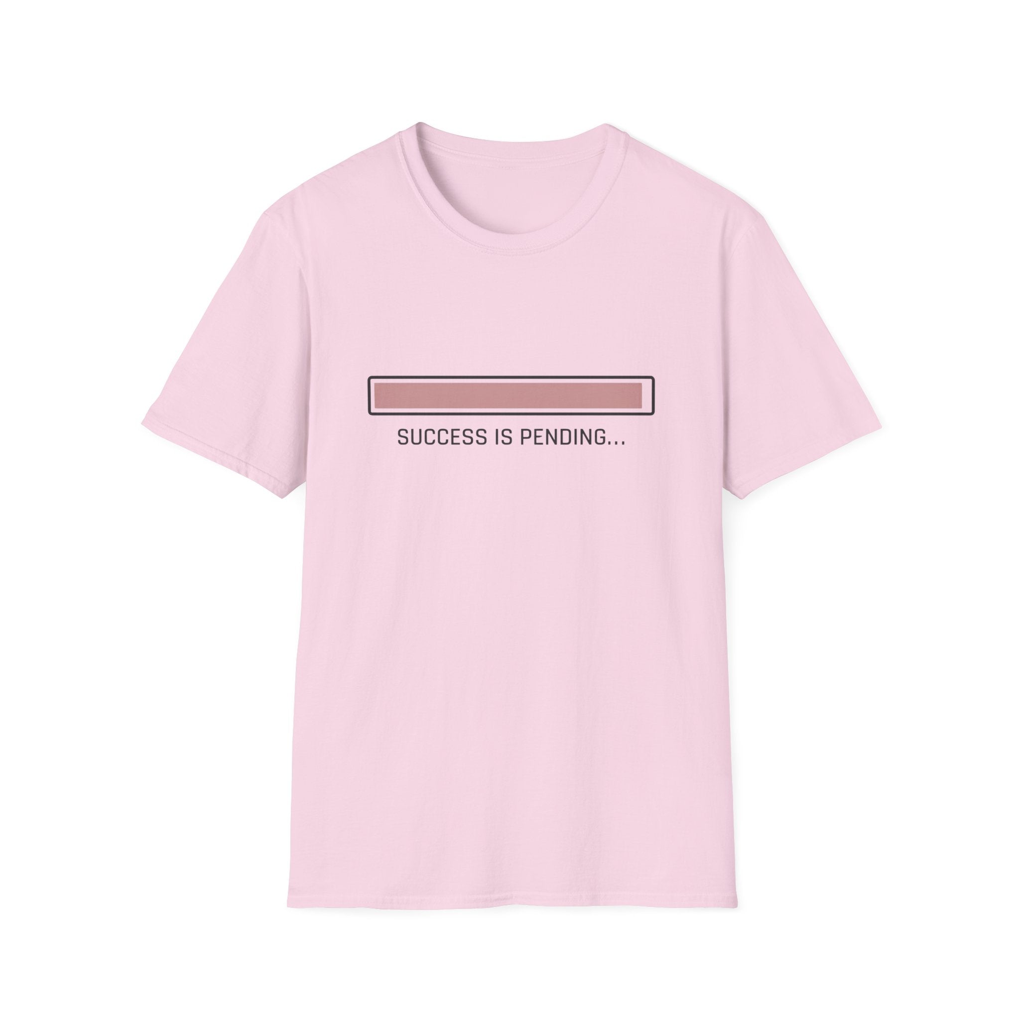 Success Is Pending T-Shirt