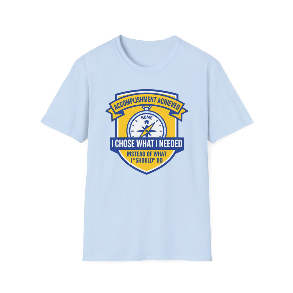 What I Needed T-Shirt