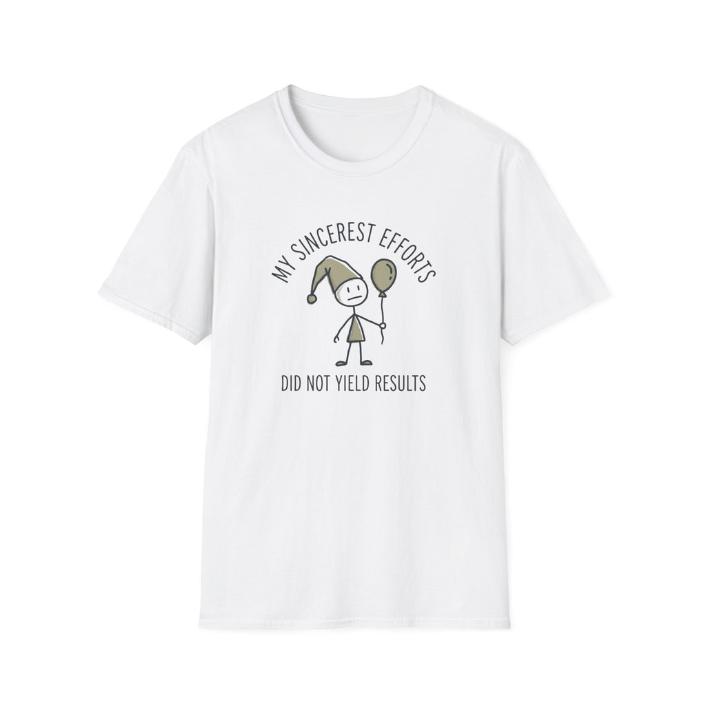 Sincerest Efforts T-Shirt