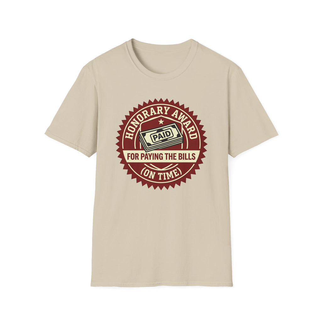 Paying The Bills T-Shirt