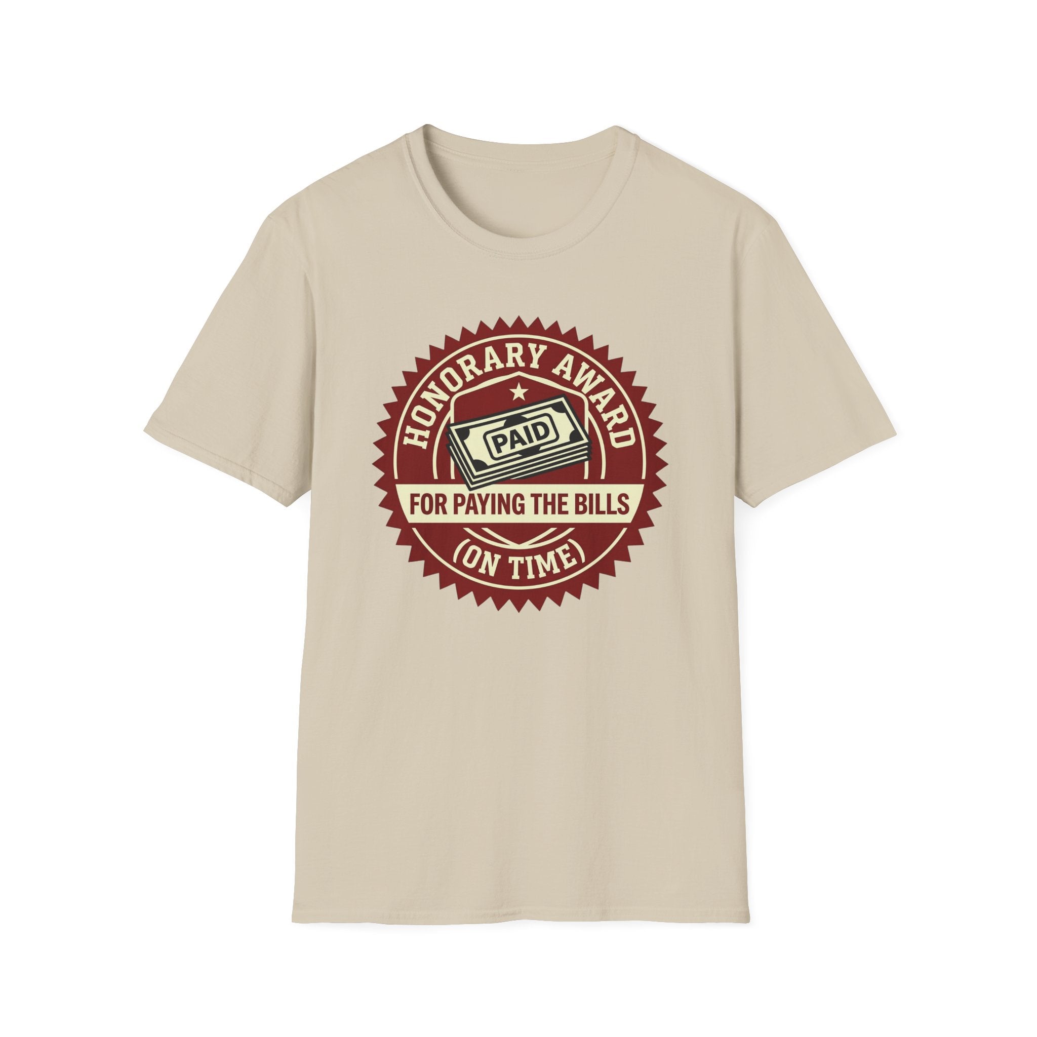 Paying The Bills T-Shirt