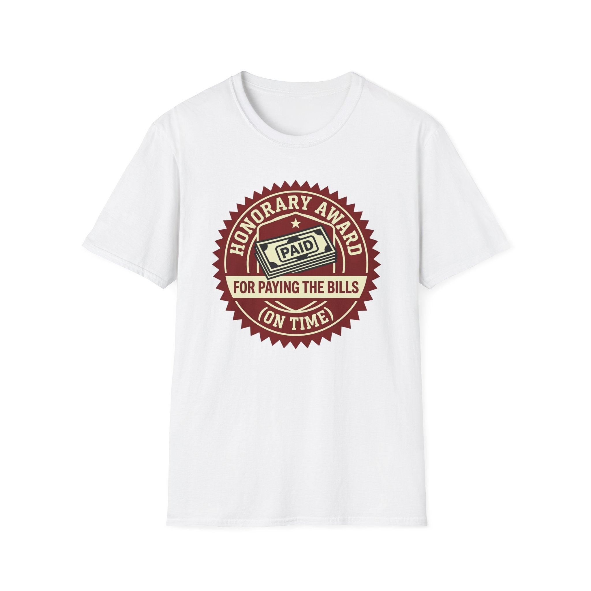 Paying The Bills T-Shirt