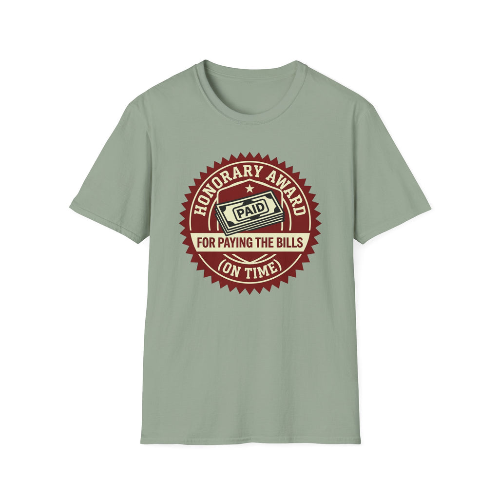 Paying The Bills T-Shirt