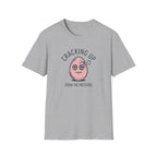 Cracking Up T-Shirt
