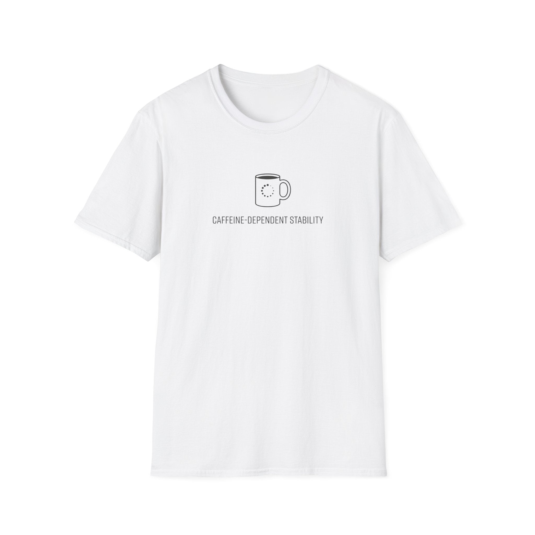 Caffeine Dependent T-Shirt