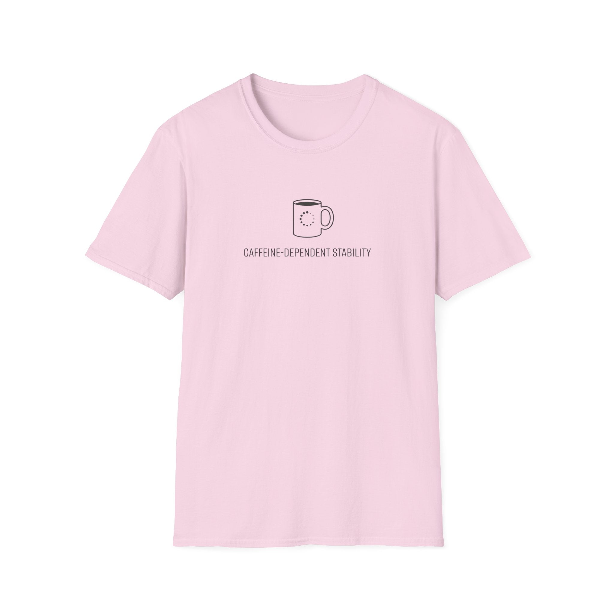 Caffeine Dependent T-Shirt