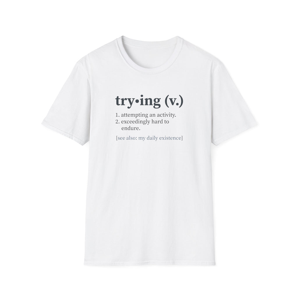 Trying Definition T-Shirt