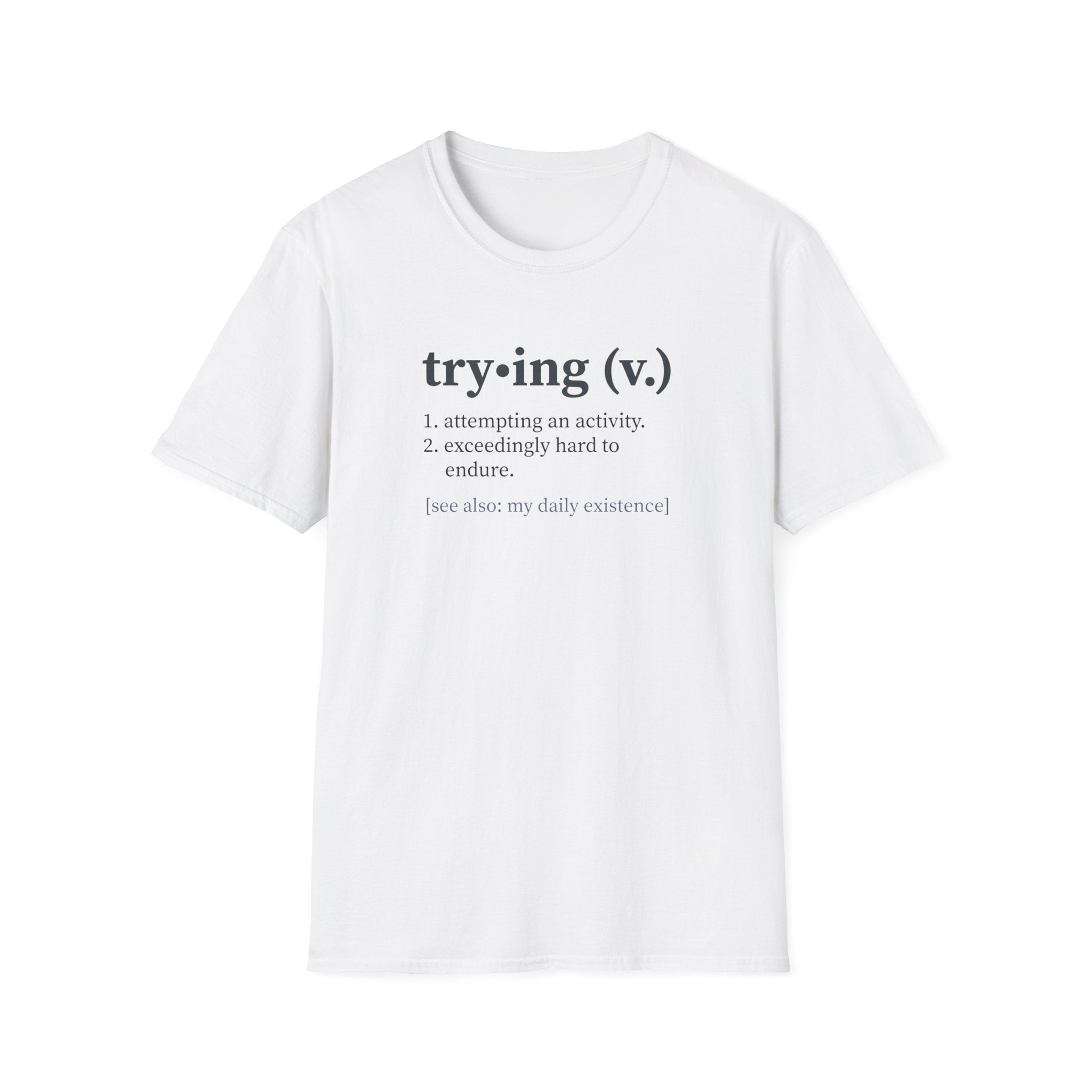 Trying Definition T-Shirt