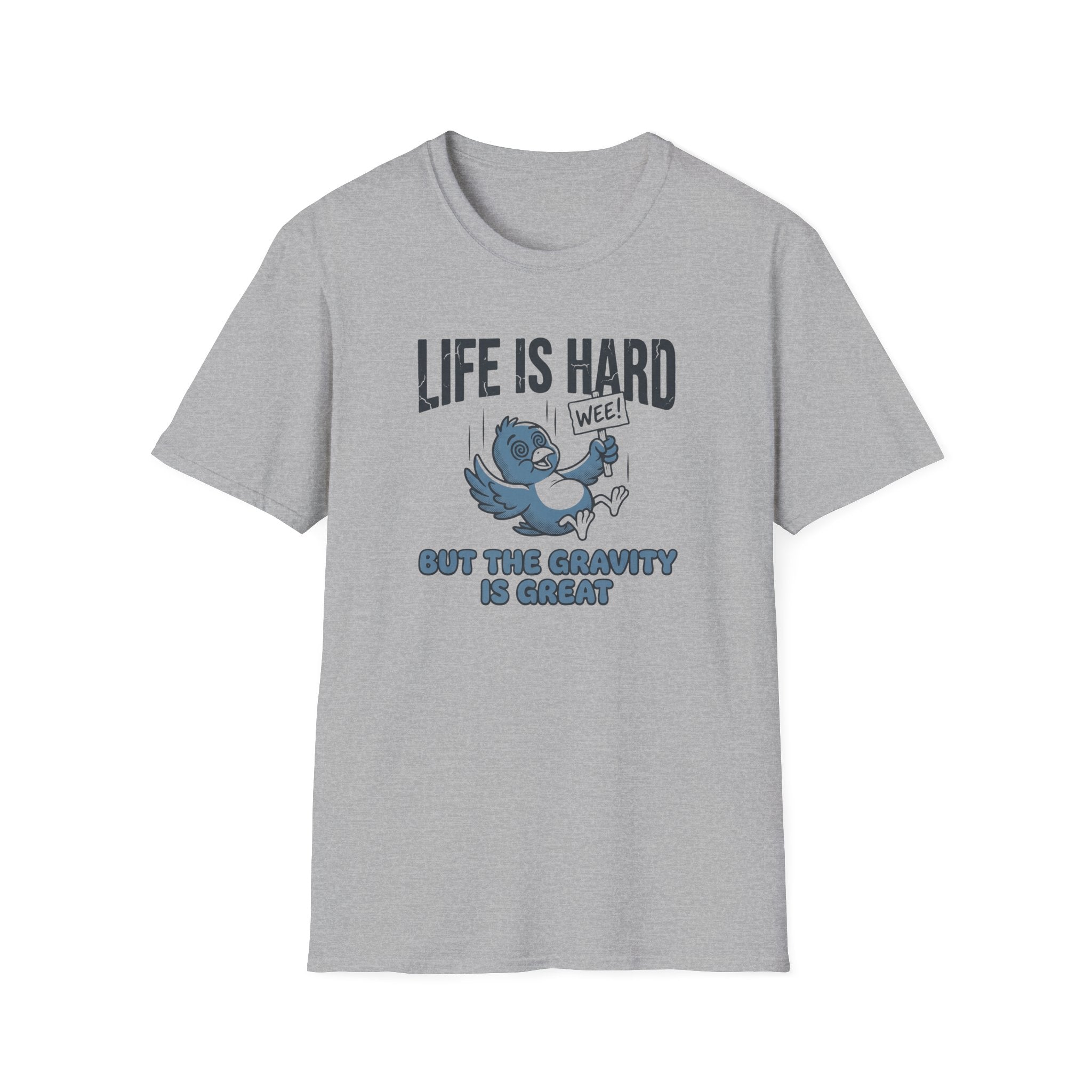Life Is Hard T-Shirt