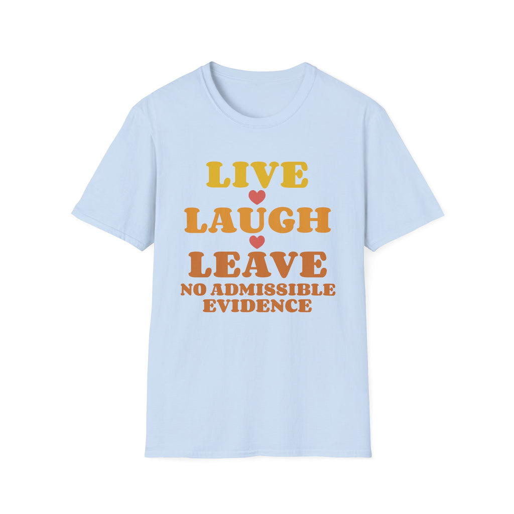 No Admissible Evidence T-Shirt