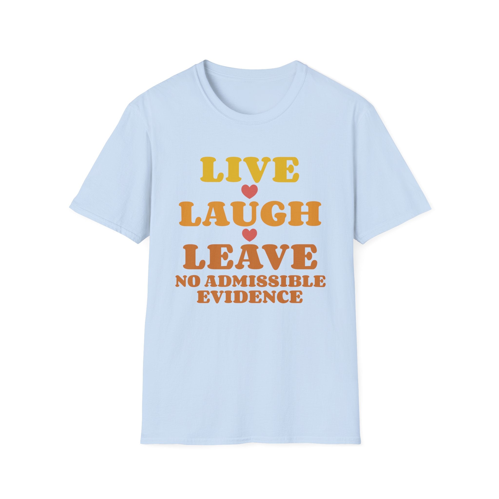 No Admissible Evidence T-Shirt