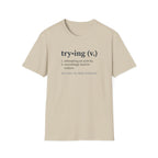 Trying Definition T-Shirt