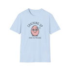 Cracking Up T-Shirt