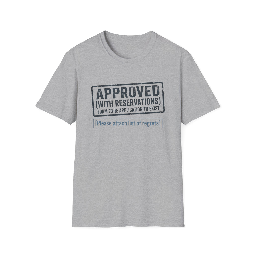 Approved With Reservations T-Shirt