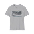 Approved With Reservations T-Shirt