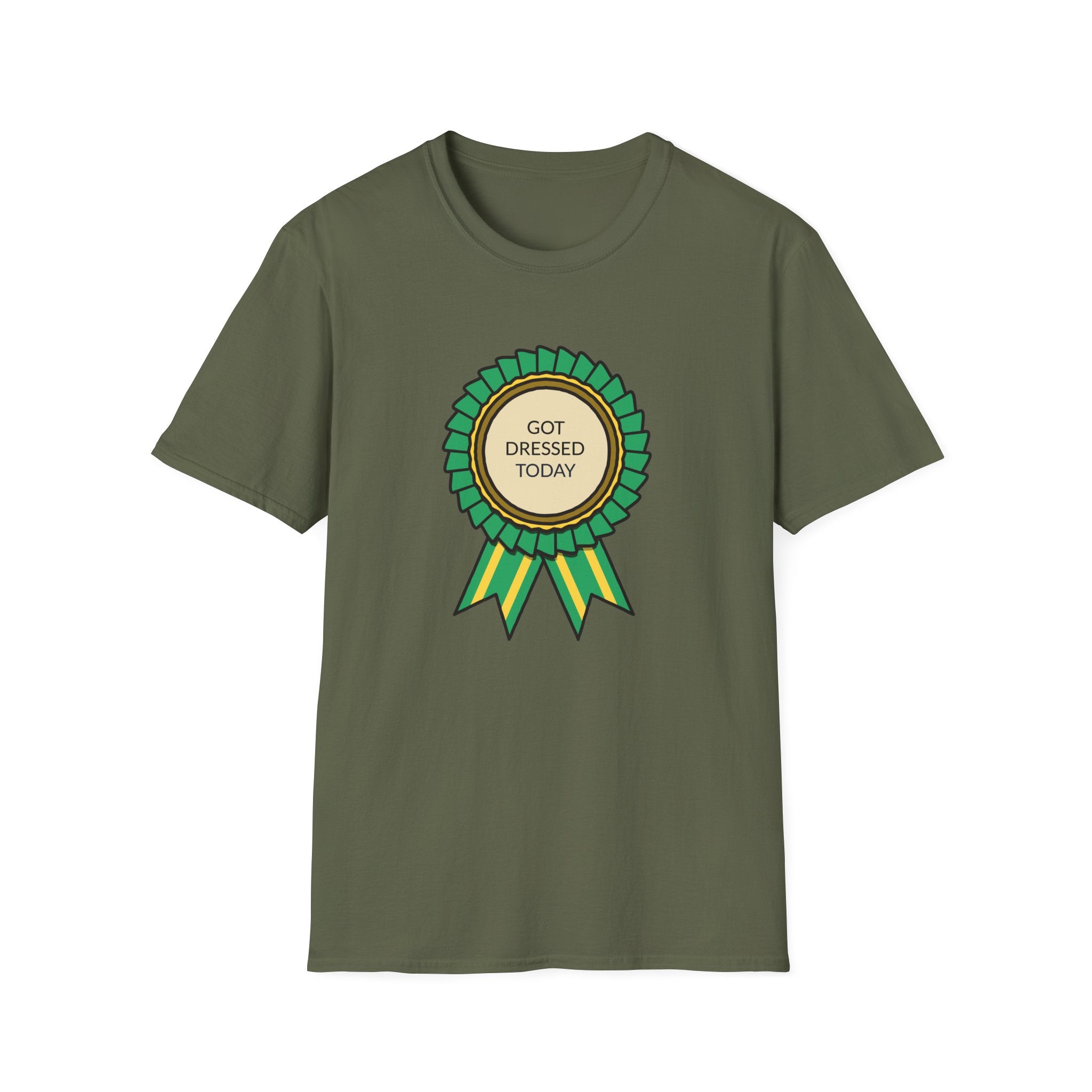 Got Dressed Today T-Shirt