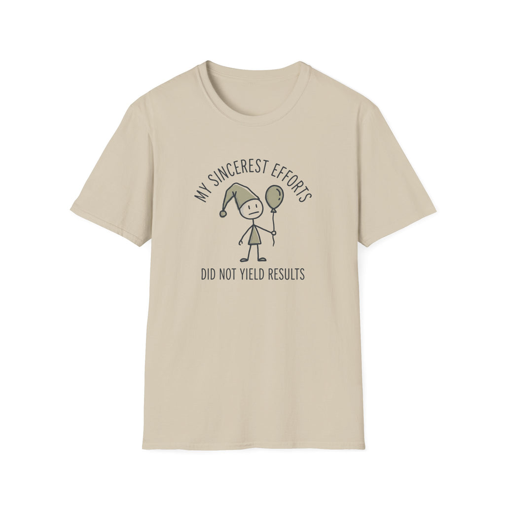 Sincerest Efforts T-Shirt