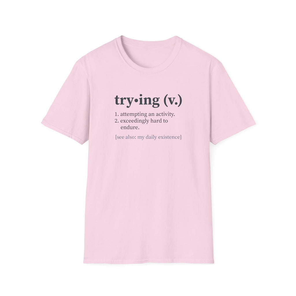 Trying Definition T-Shirt