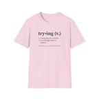 Trying Definition T-Shirt