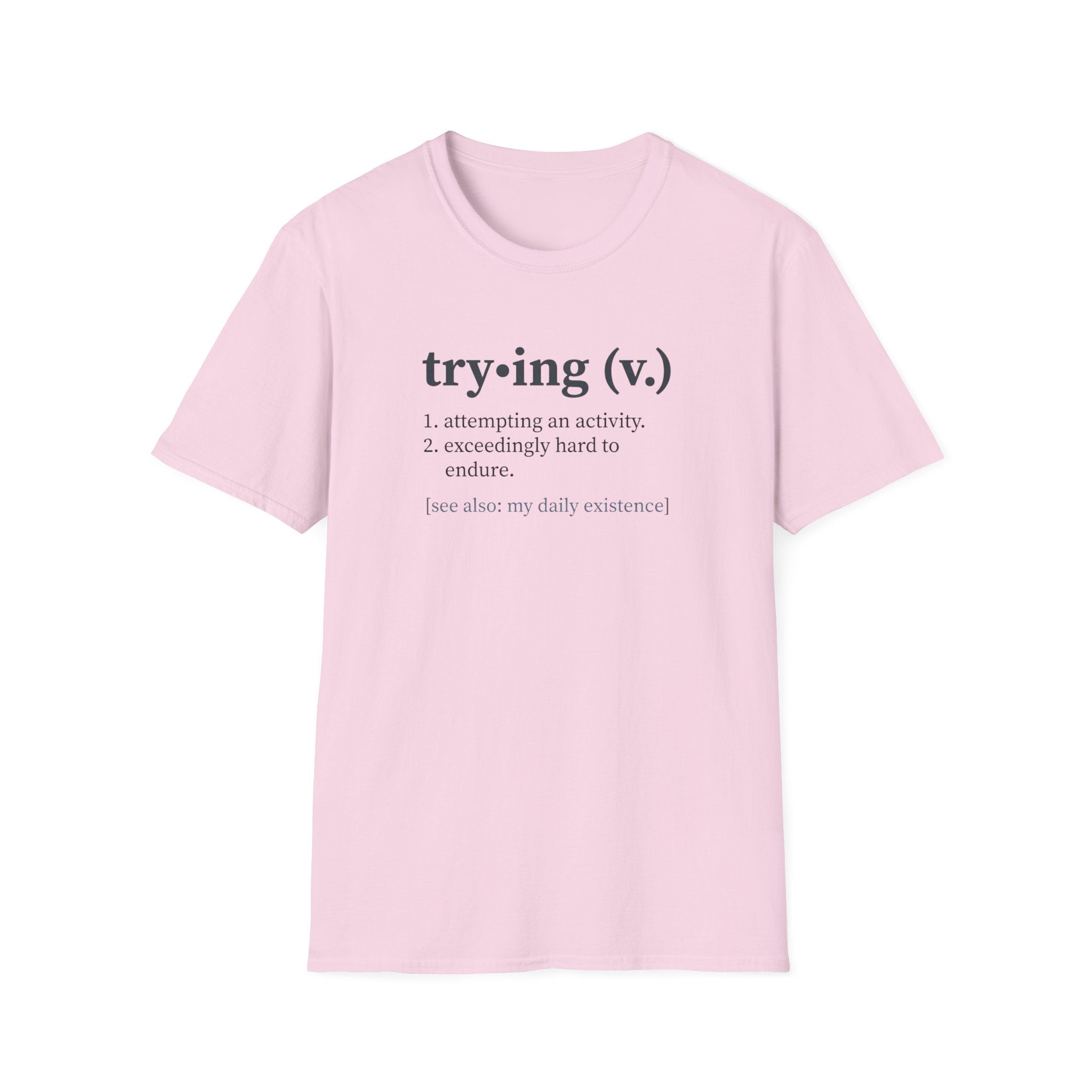 Trying Definition T-Shirt